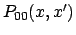 $P_{00} (x, x^{\prime })$
