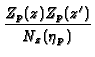 $\displaystyle {\frac{Z_{p}(z)Z_{p}(z^{\prime })}{N_{z}(\eta _{p})}}$