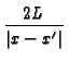 $\displaystyle {\frac{2L}{\vert x-x^{\prime}\vert}}$