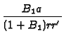 $\displaystyle {\frac{B_1a}{(1+B_1)rr'}}$