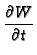 $\displaystyle {\frac{\partial W}{\partial t}}$