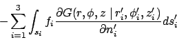 \begin{displaymath}
-\sum_{i=1}^{3}\int_{s_{i}}f_{i}\frac{\partial
G(r,\phi,z\,...
...^{\prime }\right.)
}{\partial n_{i}^{\prime }}ds_{i}^{\prime }
\end{displaymath}