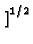 $\displaystyle \left.\vphantom{ \alpha (t-\tau )}\right]^{1/2}_{}$