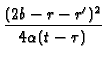 $\displaystyle {\frac{(2b-r-r^{\prime })^{2}}{4\alpha (t-\tau )}}$