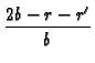 $\displaystyle {\frac{2b-r-r^{\prime }%
}{b^{{}}}}$