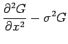 $\displaystyle \frac{\partial^2 G}{\partial x^2} -\sigma ^2 G$