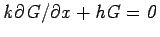 $\it {k}\partial{G}/\partial{x}+\it {h}G=0$